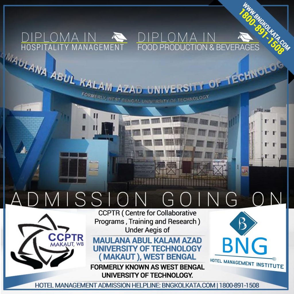 Diploma in Hospitality Management, Diploma in Food Production & Beverages, ADMISSION GOING ON MAKAUT,WB - Maulana Abul Kalam Azad University of Technology, West Bengal Formerly West Bengal University of Technology
